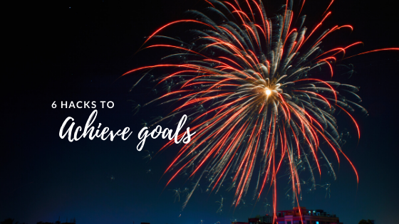 fireworks with words 6 hacks to achieve your goals